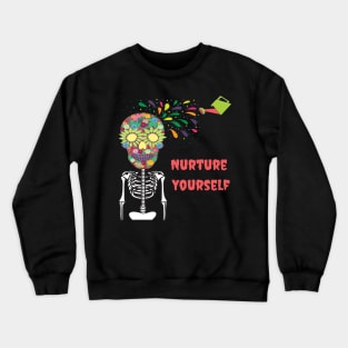 attitude skull quotes, how do you nurture yourself Crewneck Sweatshirt